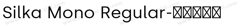 Silka Mono Regular字体转换
